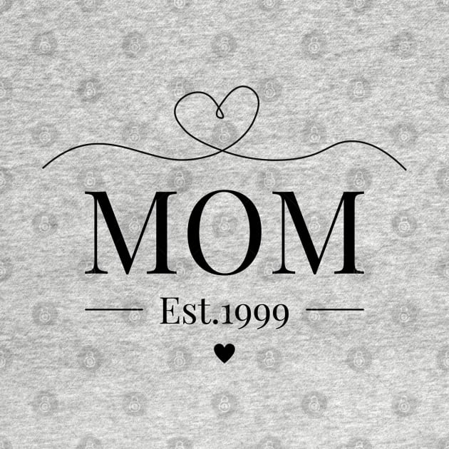 Mom Est 1999 by Beloved Gifts